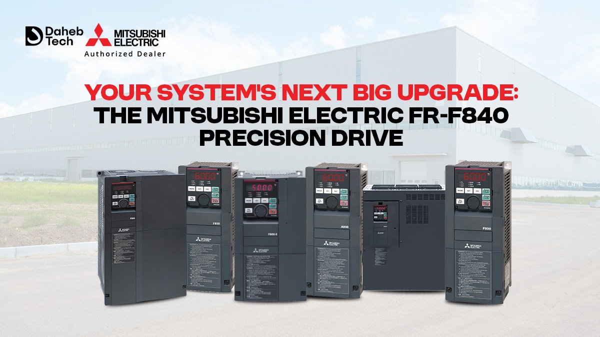 Your System’s Next Big Upgrade The Mitsubishi FR-F840 Precision Drive